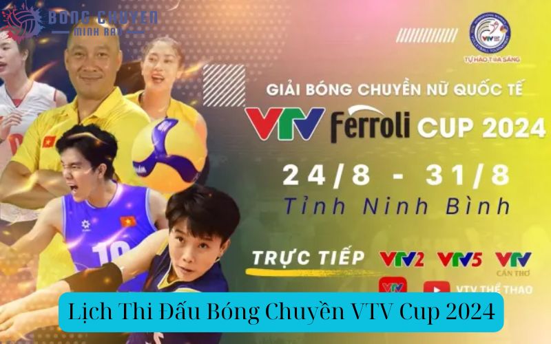 Lịch Thi Đấu Bóng Chuyền VTV Cup 2024